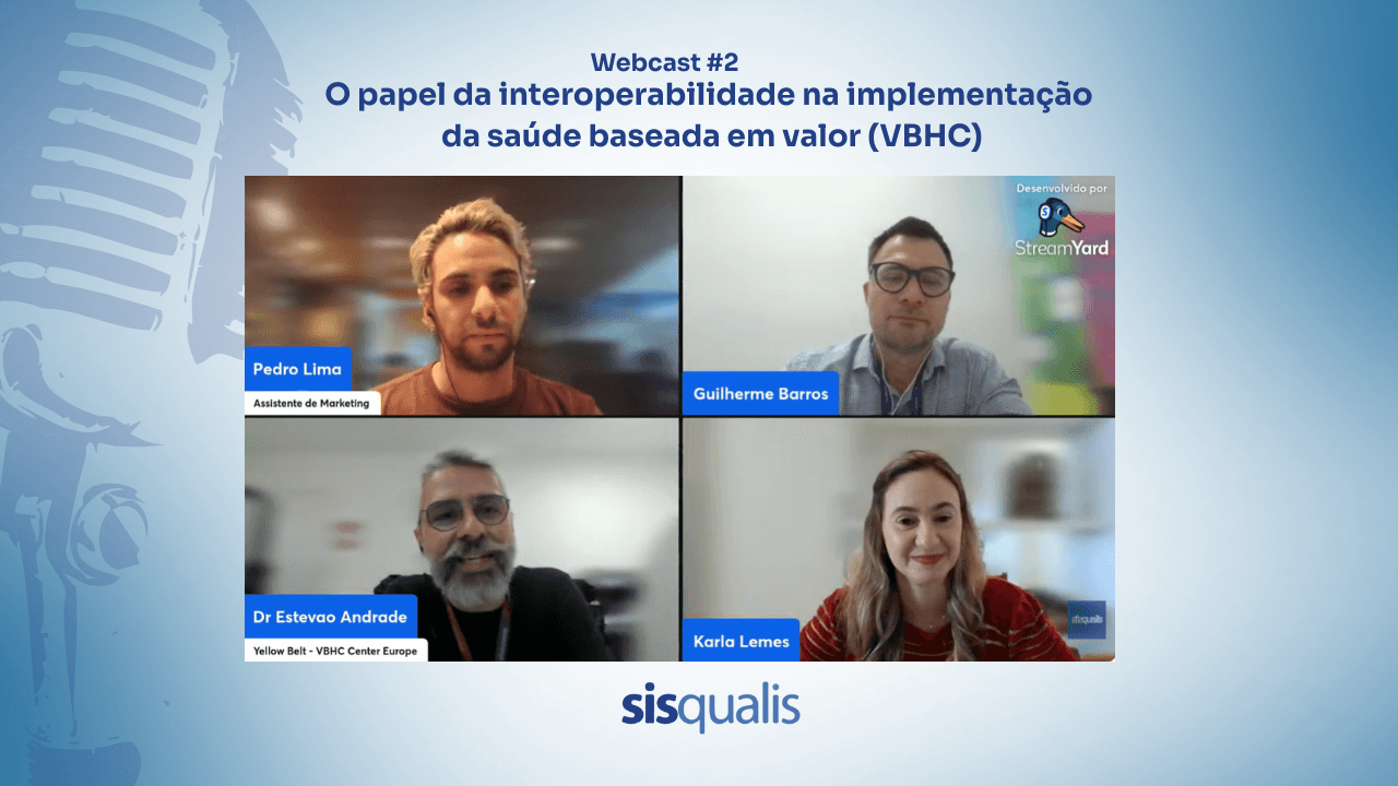 Webcast #2: O papel da interoperabilidade na implementação da saúde baseada em valor (VBHC)